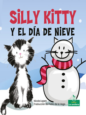 cover image of Silly Kitty y el día de nieve